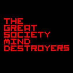 The Great Society Mind Destroyers : Kedzie Sessions